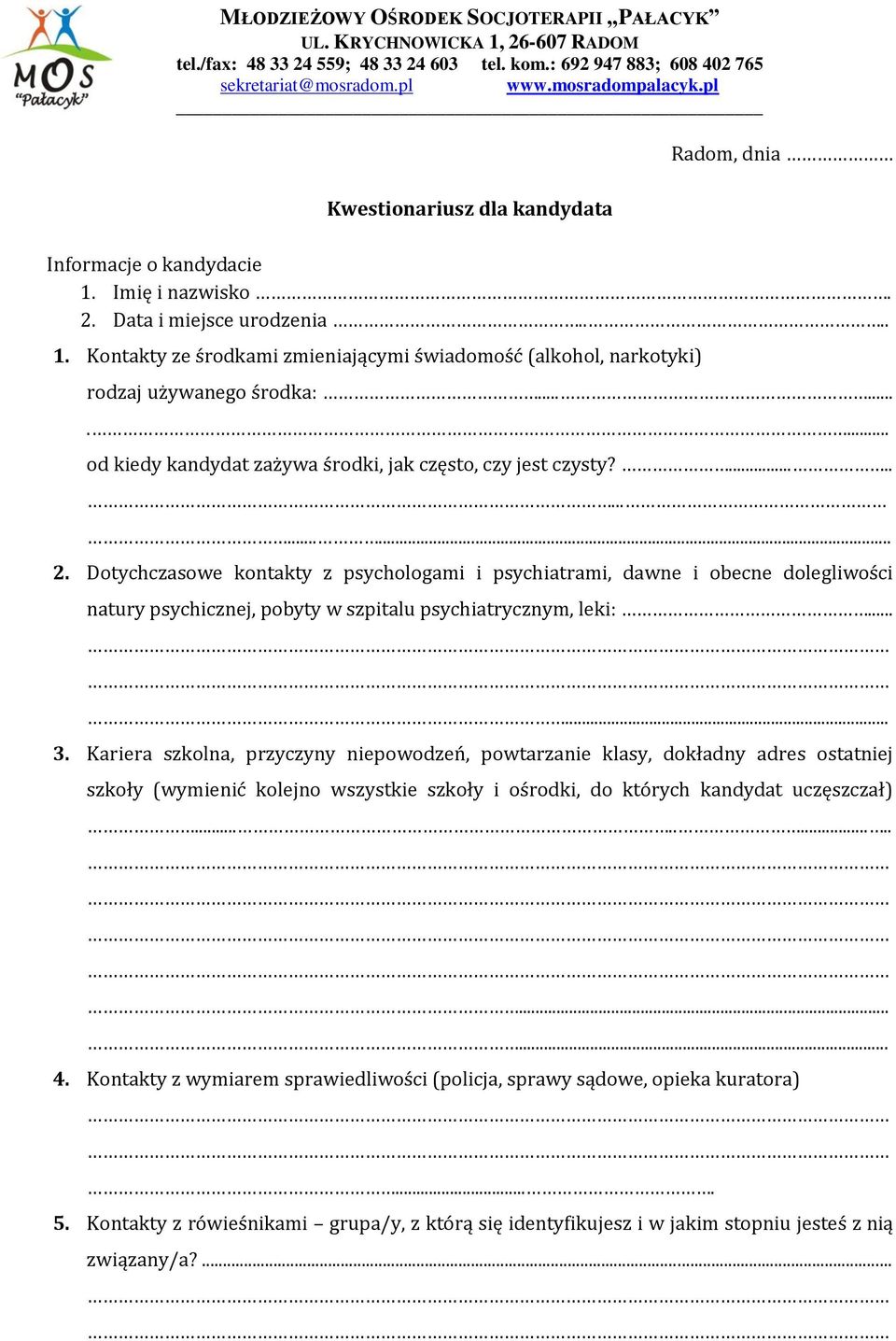 Dotychczasowe kontakty z psychologami i psychiatrami, dawne i obecne dolegliwości natury psychicznej, pobyty w szpitalu psychiatrycznym, leki:...... 3.