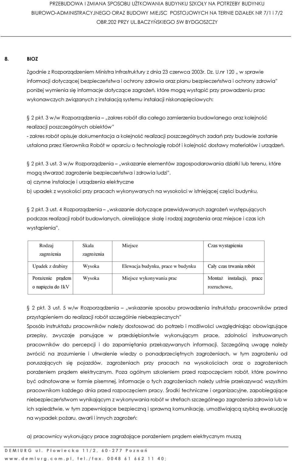 nr 120 w sprawie informacji dotyczącej bezpieczeństwa i ochrony zdrowia oraz planu bezpieczeństwa i ochrony zdrowia poniżej wymienia się informacje dotyczące zagrożeń, które mogą wystąpić przy