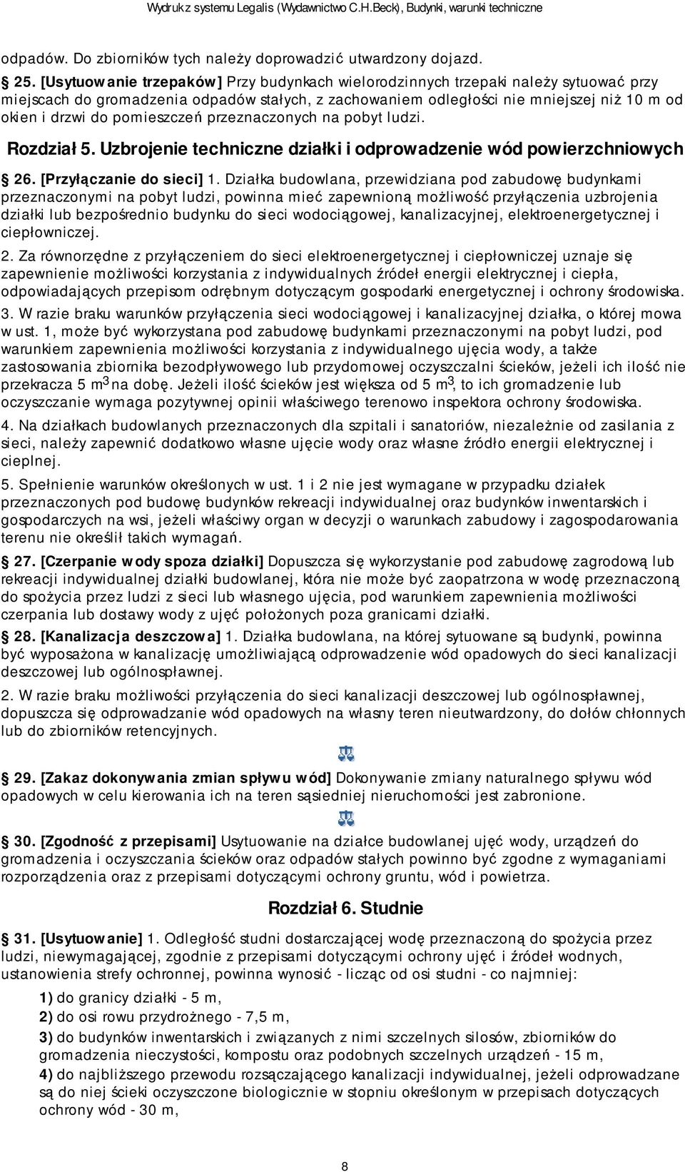 pomieszczeń przeznaczonych na pobyt ludzi. Rozdział 5. Uzbrojenie techniczne działki i odprowadzenie wód powierzchniowych 26. [Przyłączanie do sieci] 1.