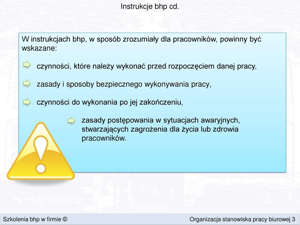 wykonać przed rozpoczęciem danej pracy, zasady i sposoby bezpiecznego wykonywania pracy, czynności do