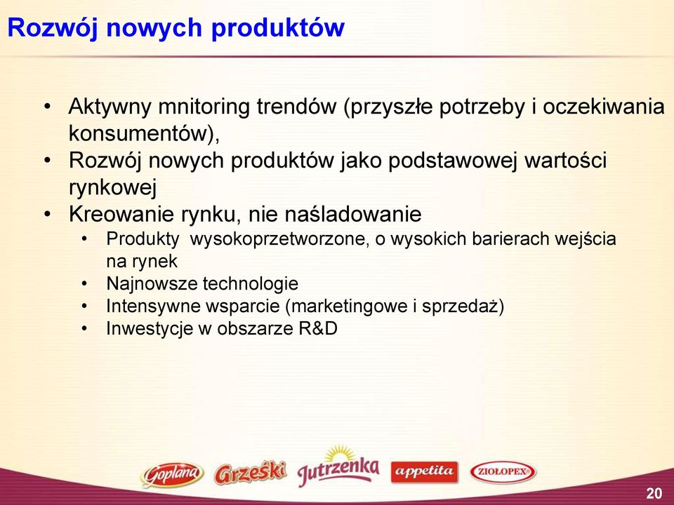 rynku, nie naśladowanie Produkty wysokoprzetworzone, o wysokich barierach wejścia na