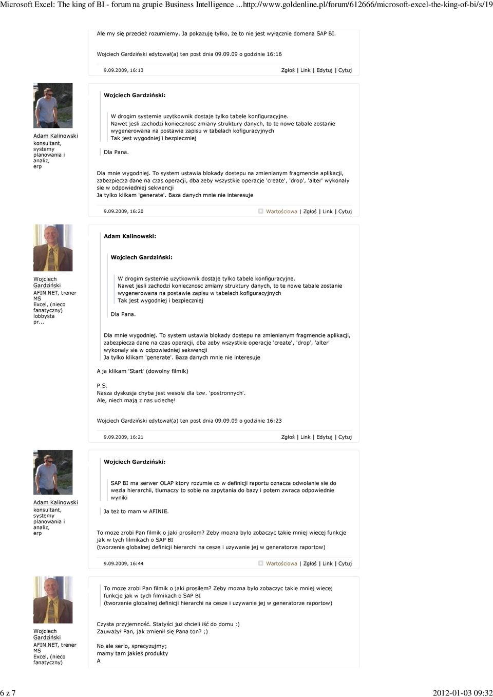 tylko klikam 'generate'. Baza danych mnie nie interesuje 9.09.2009, 16:20 : : Dla Pana. Dla mnie wygodniej.  tylko klikam 'generate'.