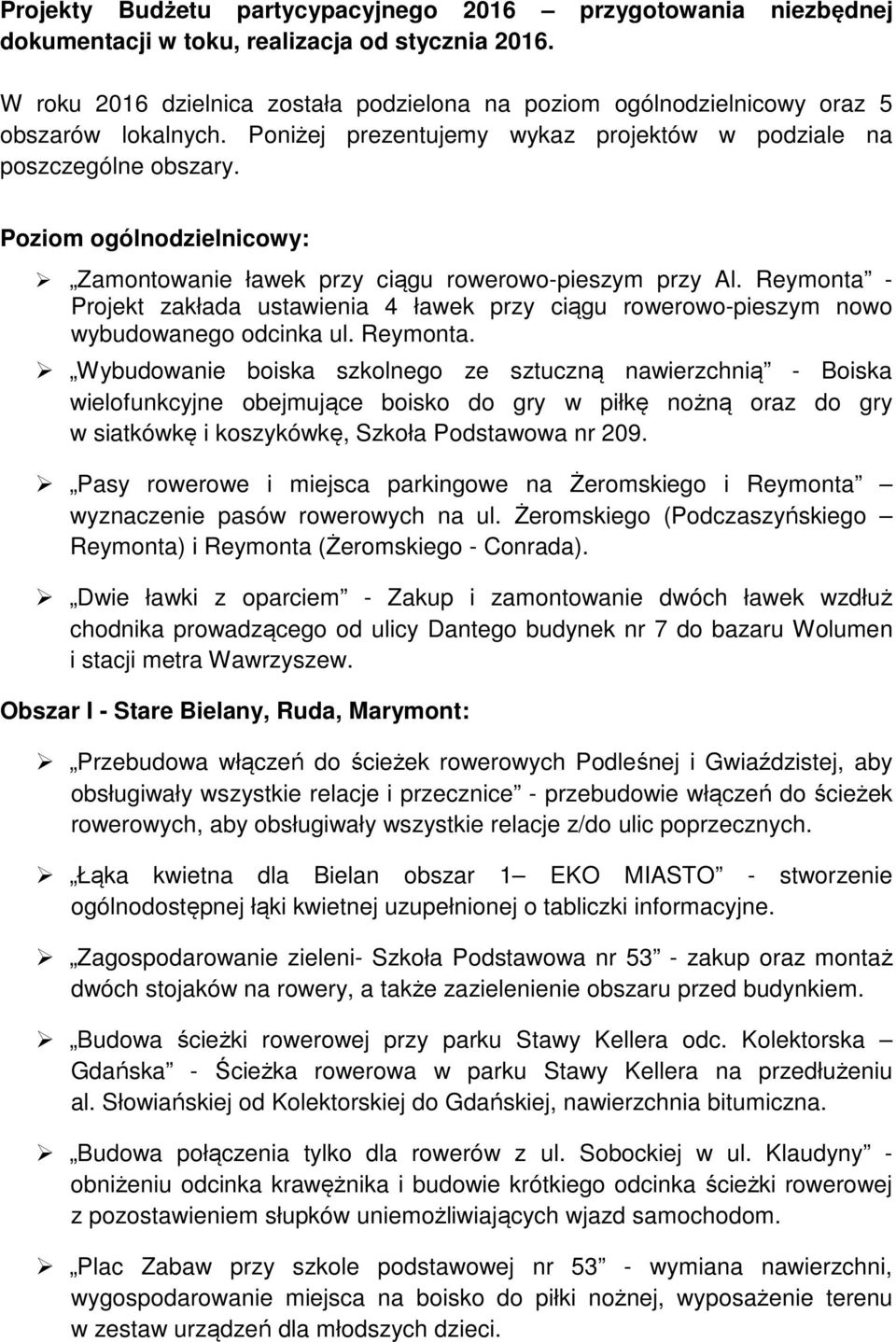 Poziom ogólnodzielnicowy: Zamontowanie ławek przy ciągu rowerowo-pieszym przy Al. Reymonta 