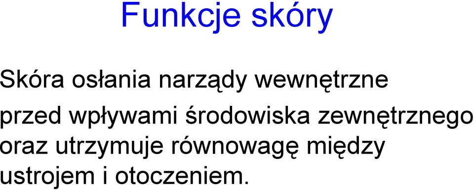 środowiska zewnętrznego oraz