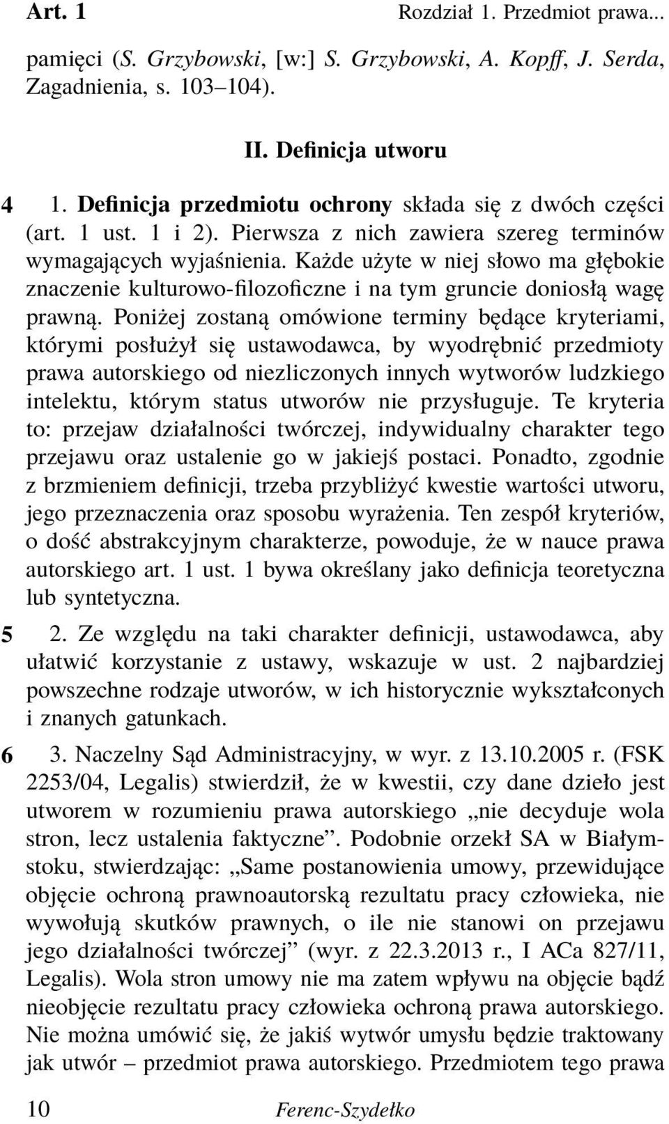 Każde użyte w niej słowo ma głębokie znaczenie kulturowo-filozoficzne i na tym gruncie doniosłą wagę prawną.