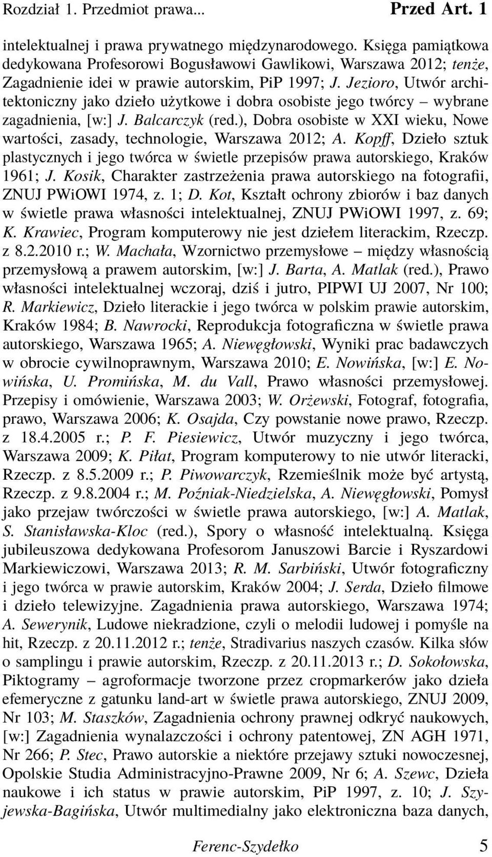 Jezioro, Utwór architektoniczny jako dzieło użytkowe i dobra osobiste jego twórcy wybrane zagadnienia, [w:] J. Balcarczyk (red.