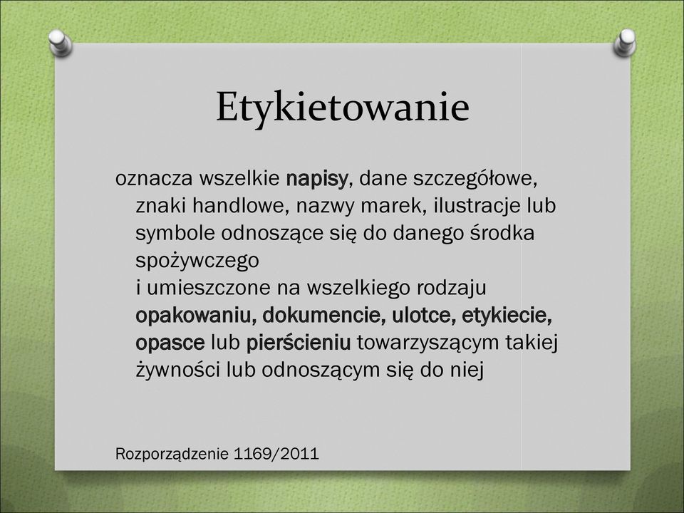 umieszczone na wszelkiego rodzaju opakowaniu, dokumencie, ulotce, etykiecie, opasce