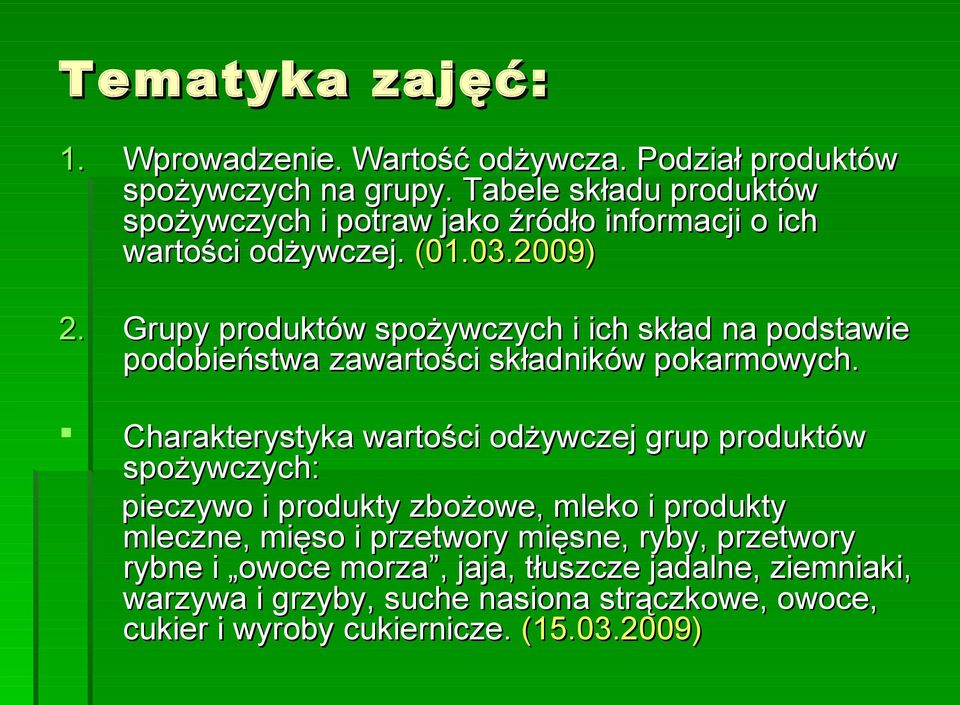 Grupy produktów spożywczych i ich skład na podstawie podobieństwa zawartości składników pokarmowych.