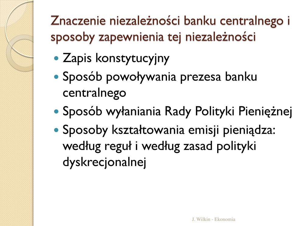 centralnego Sposób wyłaniania Rady Polityki Pieniężnej Sposoby