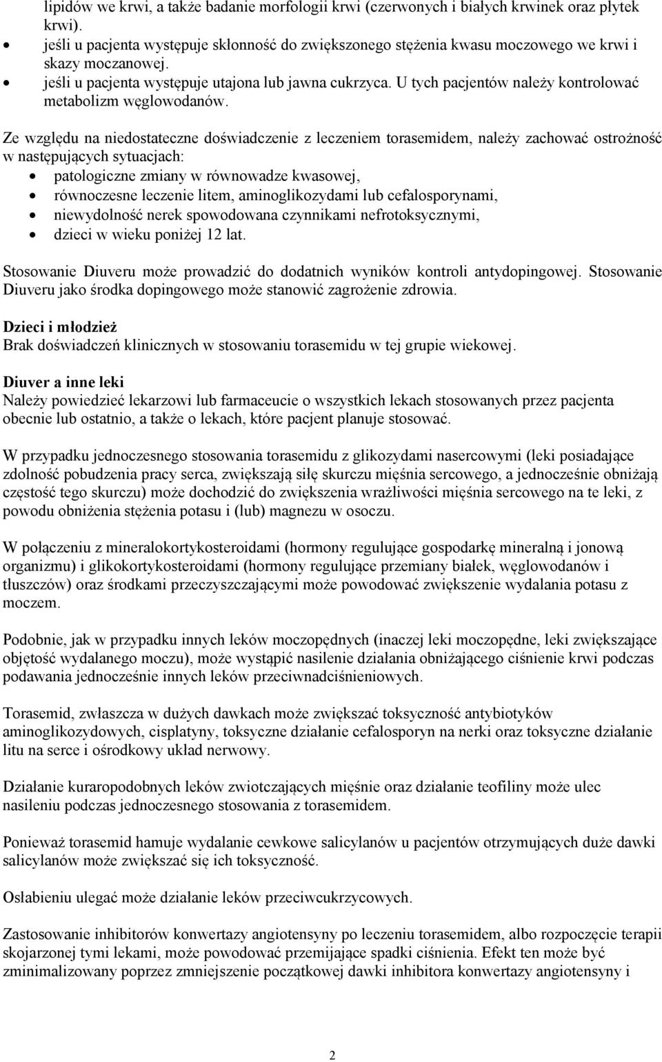 U tych pacjentów należy kontrolować metabolizm węglowodanów.