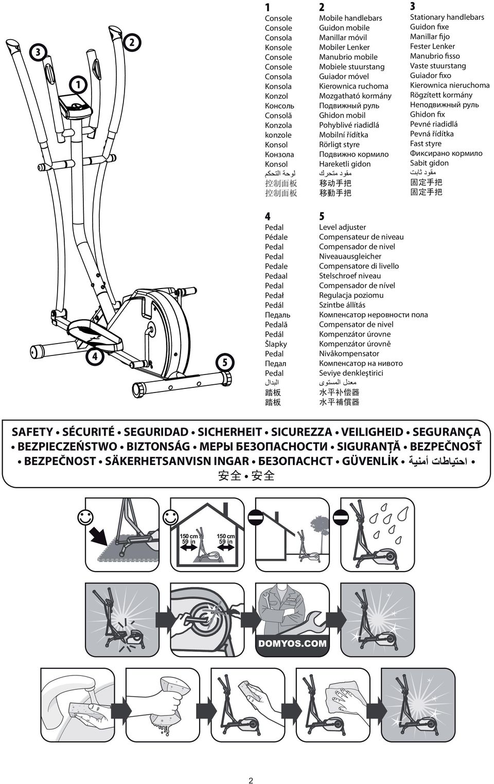 Stationary handlebars Guidon fixe Manillar fijo Fester Lenker Manubrio fisso Vaste stuurstang Guiador fixo Kierownica nieruchoma Rögzített kormány Неподвижный руль Ghidon fix Pevné riadidlá Pevná