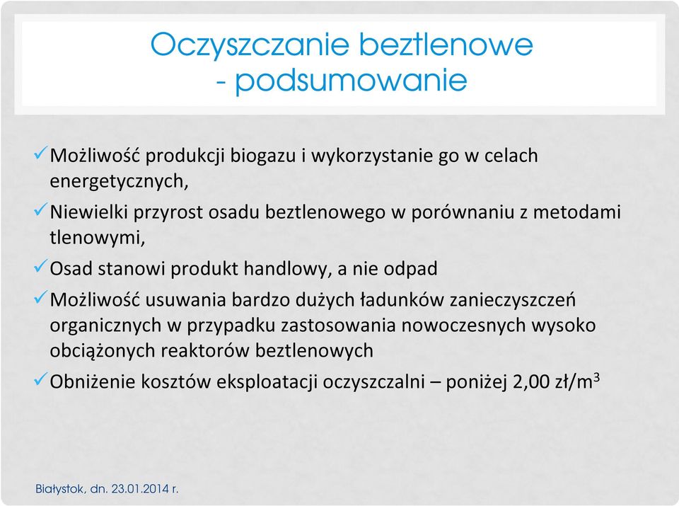 handlowy, a nie odpad Możliwość usuwania bardzo dużych ładunków zanieczyszczeń organicznych w przypadku