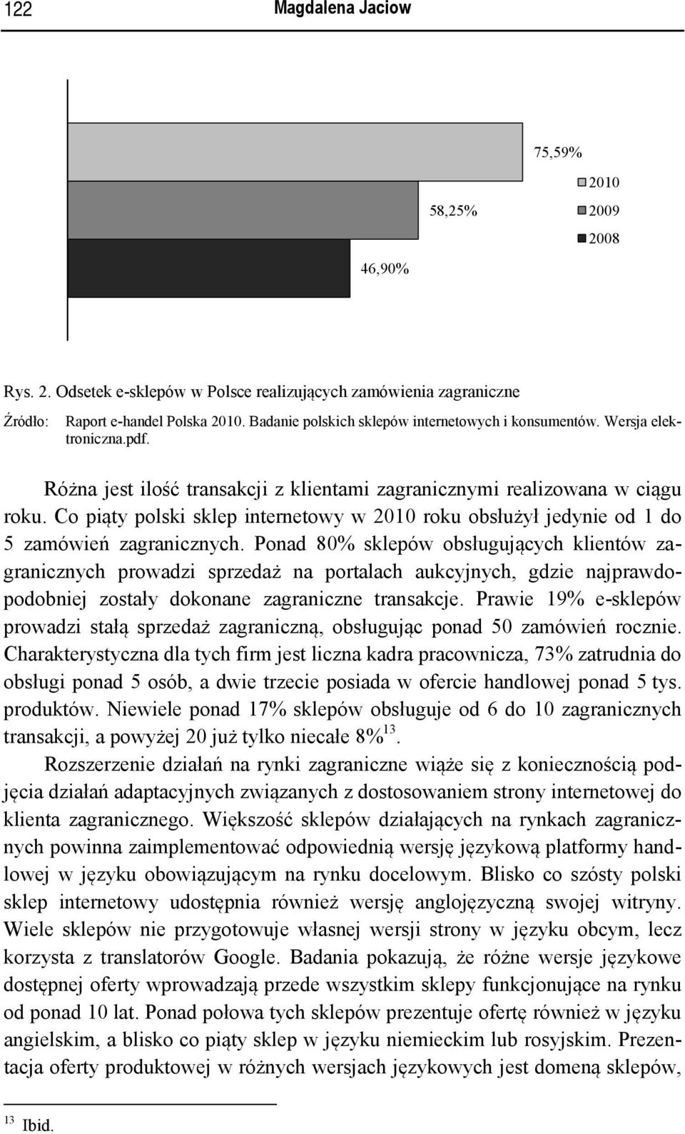 Co piąty polski sklep internetowy w 2010 roku obsłużył jedynie od 1 do 5 zamówień zagranicznych.