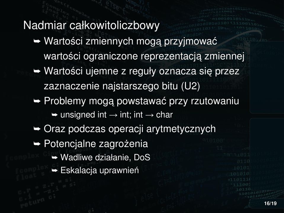 najstarszego bitu (U2) Problemy mogą powstawać przy rzutowaniu unsigned int int; int char