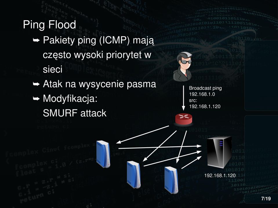 pasma Modyfikacja: SMURF attack Broadcast