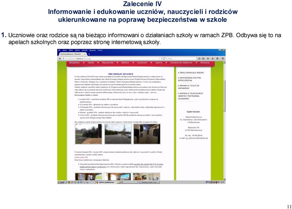 Uczniowie oraz rodzice są na bieżąco informowani o działaniach szkoły