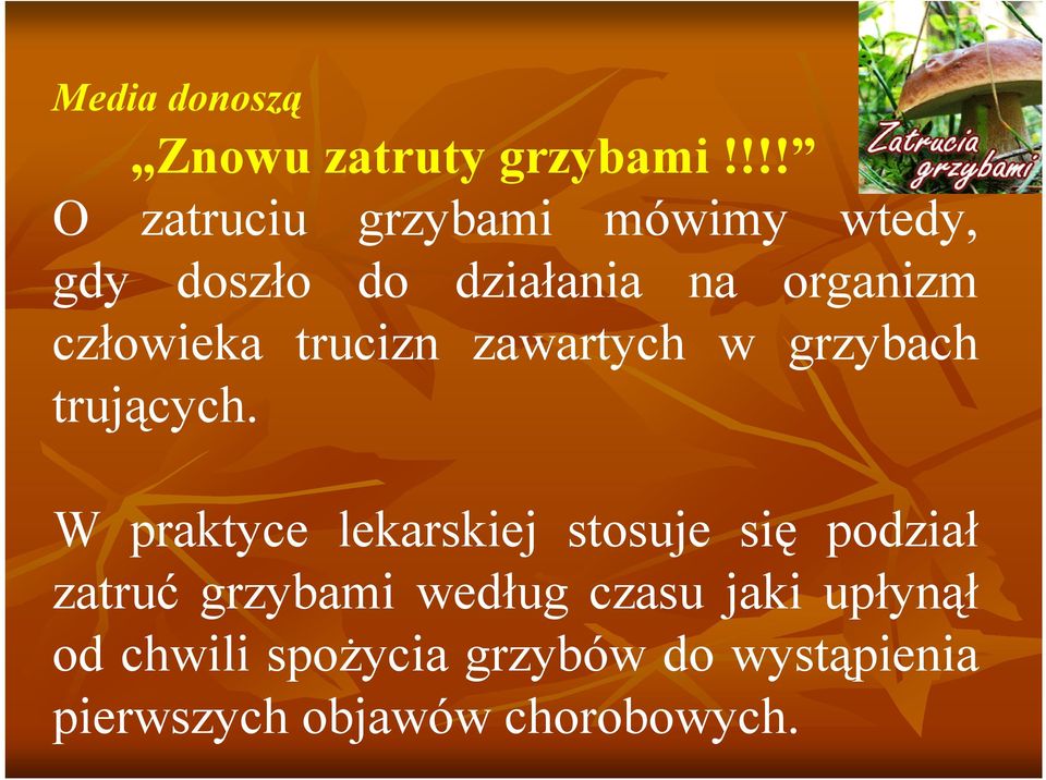 człowieka trucizn zawartych w grzybach trujących.