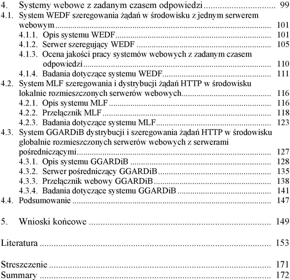 Sytem MLF zeregowana dytrybucj żądań HTTP w środowku lokalne rozmezczonych erwerów webowych... 116 4.2.1. Op ytemu MLF... 116 4.2.2. Przełącznk MLF... 118 4.2.3.