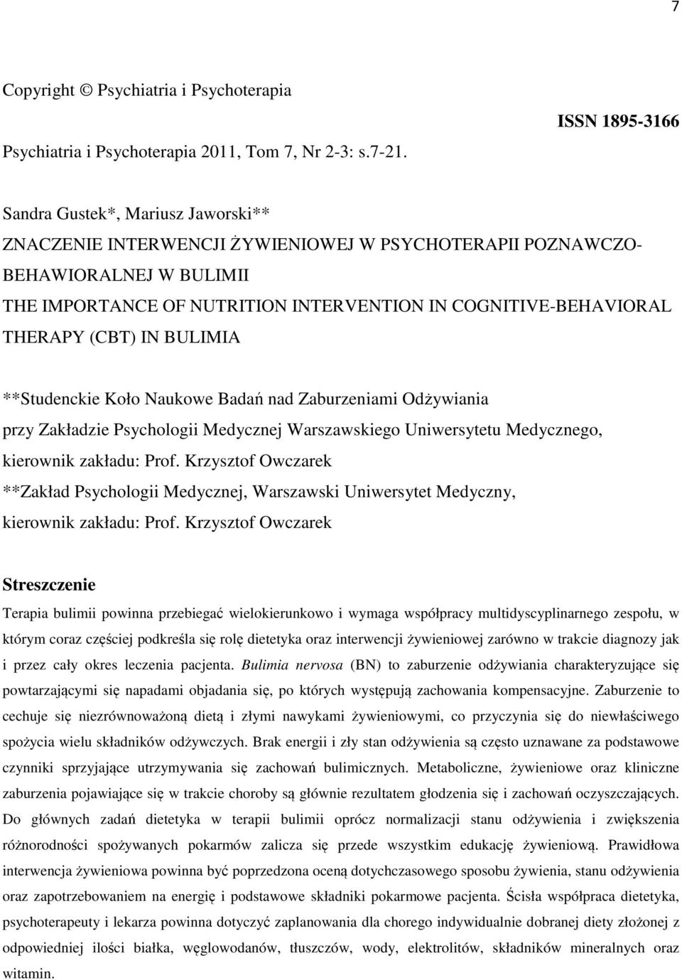 THERAPY (CBT) IN BULIMIA **Studenckie Koło Naukowe Badań nad Zaburzeniami Odżywiania przy Zakładzie Psychologii Medycznej Warszawskiego Uniwersytetu Medycznego, kierownik zakładu: Prof.