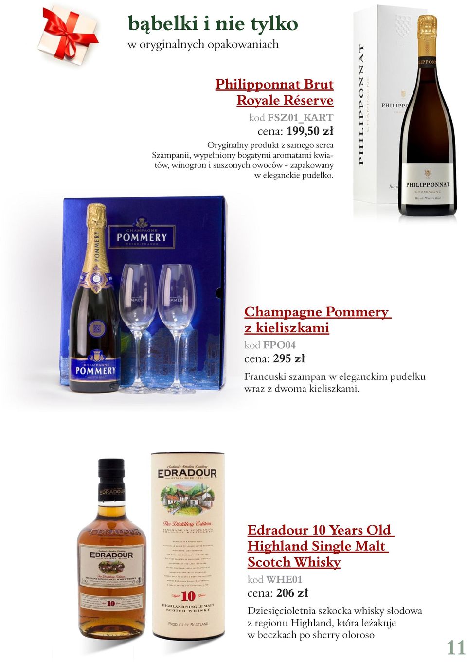 Champagne Pommery z kieliszkami kod FPO04 cena: 295 zł Francuski szampan w eleganckim pudełku wraz z dwoma kieliszkami.