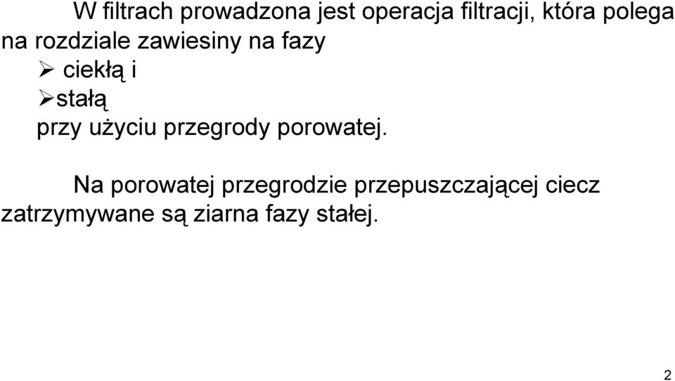 przy użyciu przegrody porowatej.