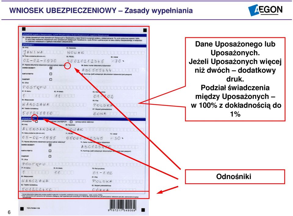 Jeżeli Uposażonych więcej niż dwóch dodatkowy druk.