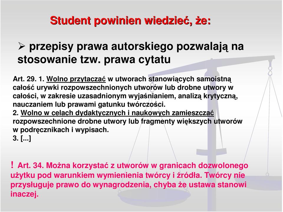 krytyczną, nauczaniem lub prawami gatunku twórczości. 2.