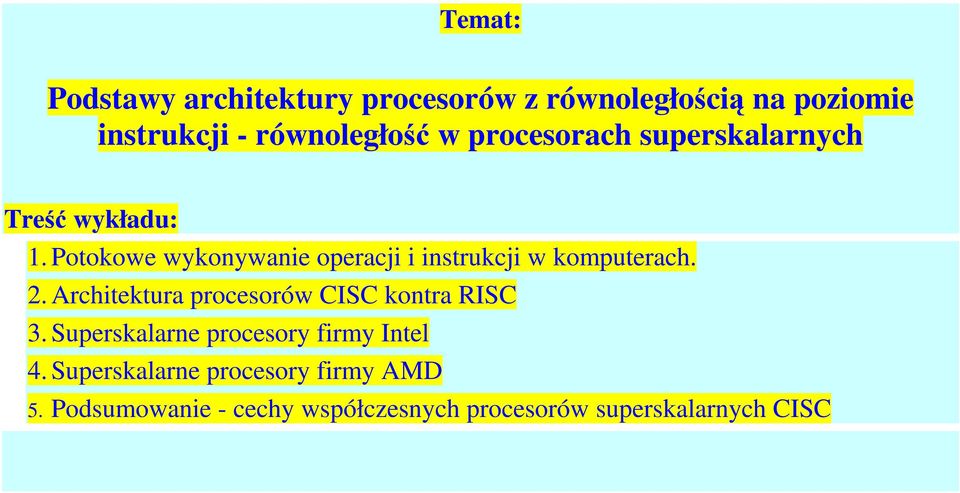 Potokowe wykonywanie operacji i instrukcji w komputerach. 2.