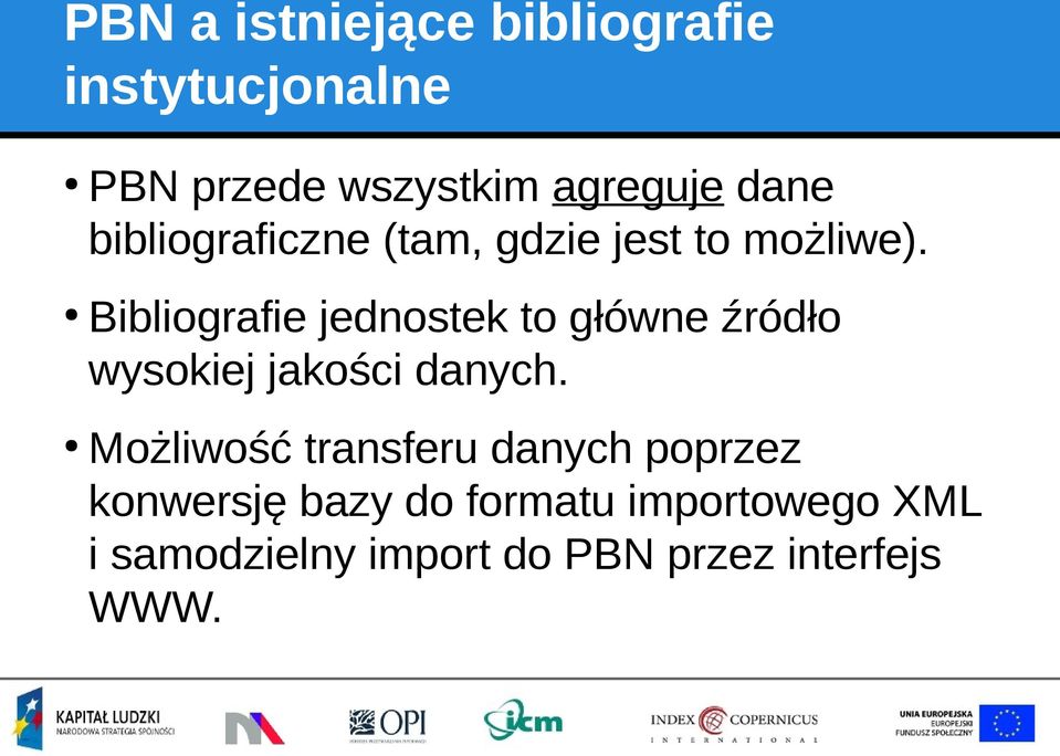 Bibliografie jednostek to główne źródło wysokiej jakości danych.