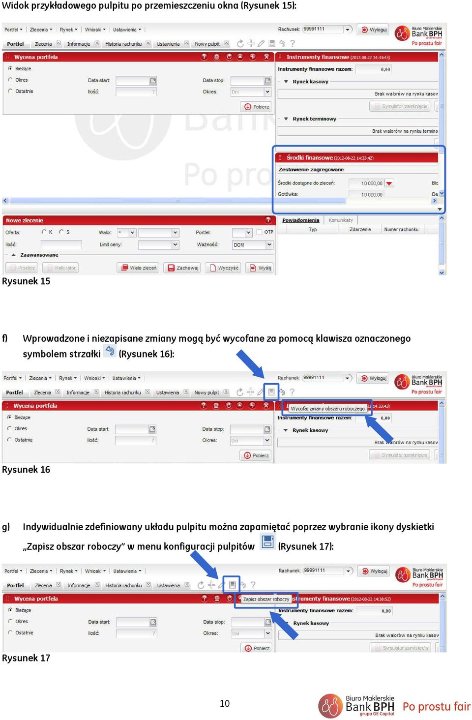 16): Rysunek 16 g) Indywidualnie zdefiniowany układu pulpitu można zapamiętać poprzez wybranie