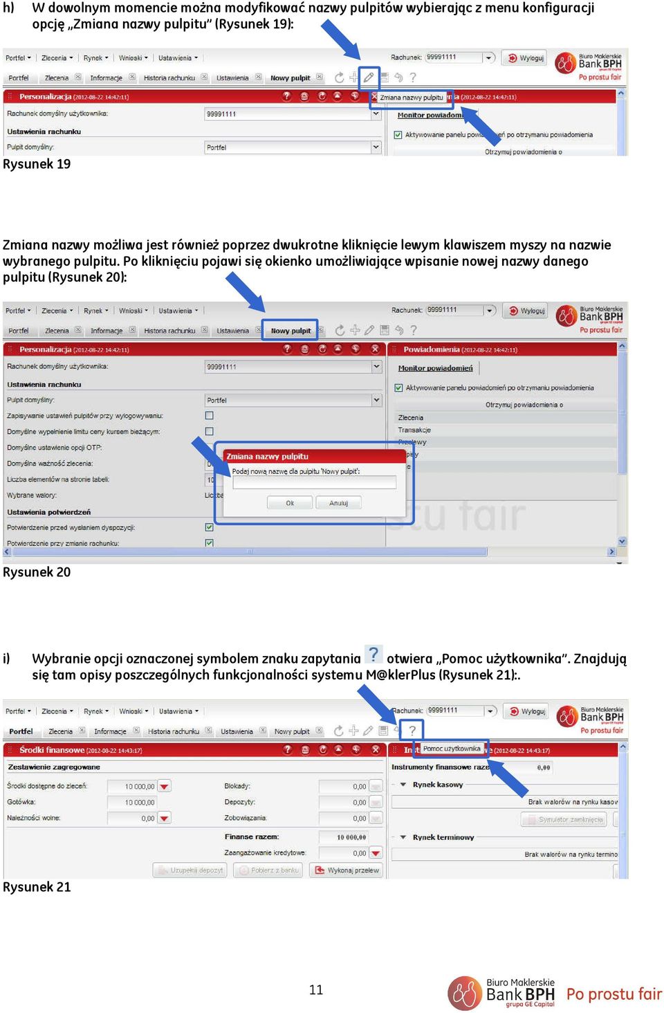 Po kliknięciu pojawi się okienko umożliwiające wpisanie nowej nazwy danego pulpitu (Rysunek 20): Rysunek 20 i) Wybranie opcji