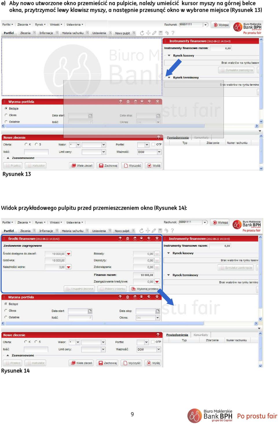 następnie przesunąć okno w wybrane miejsce (Rysunek 13) Rysunek 13