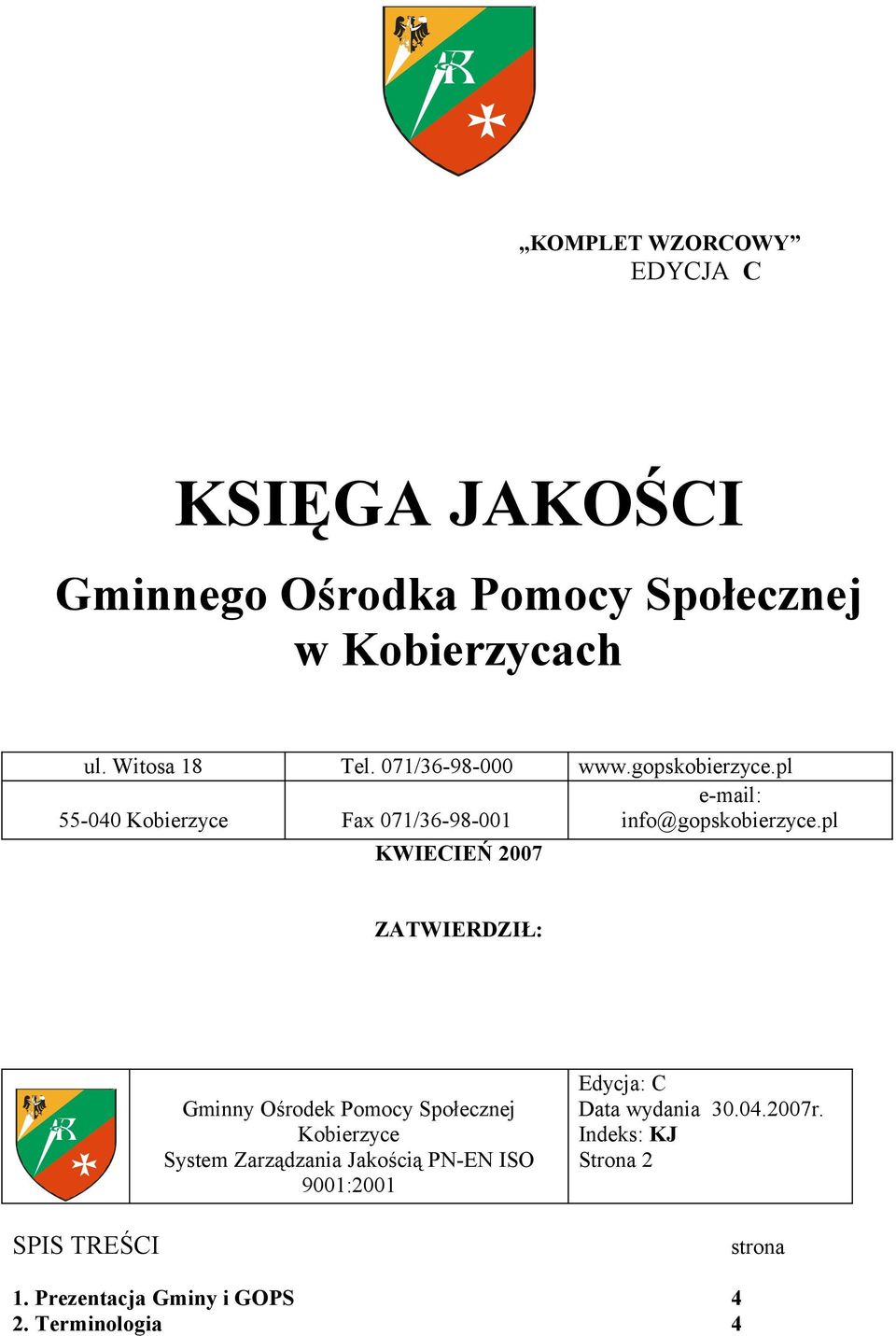 pl e-mail: 55-040 Fax 071/36-98-001 info@gopskobierzyce.