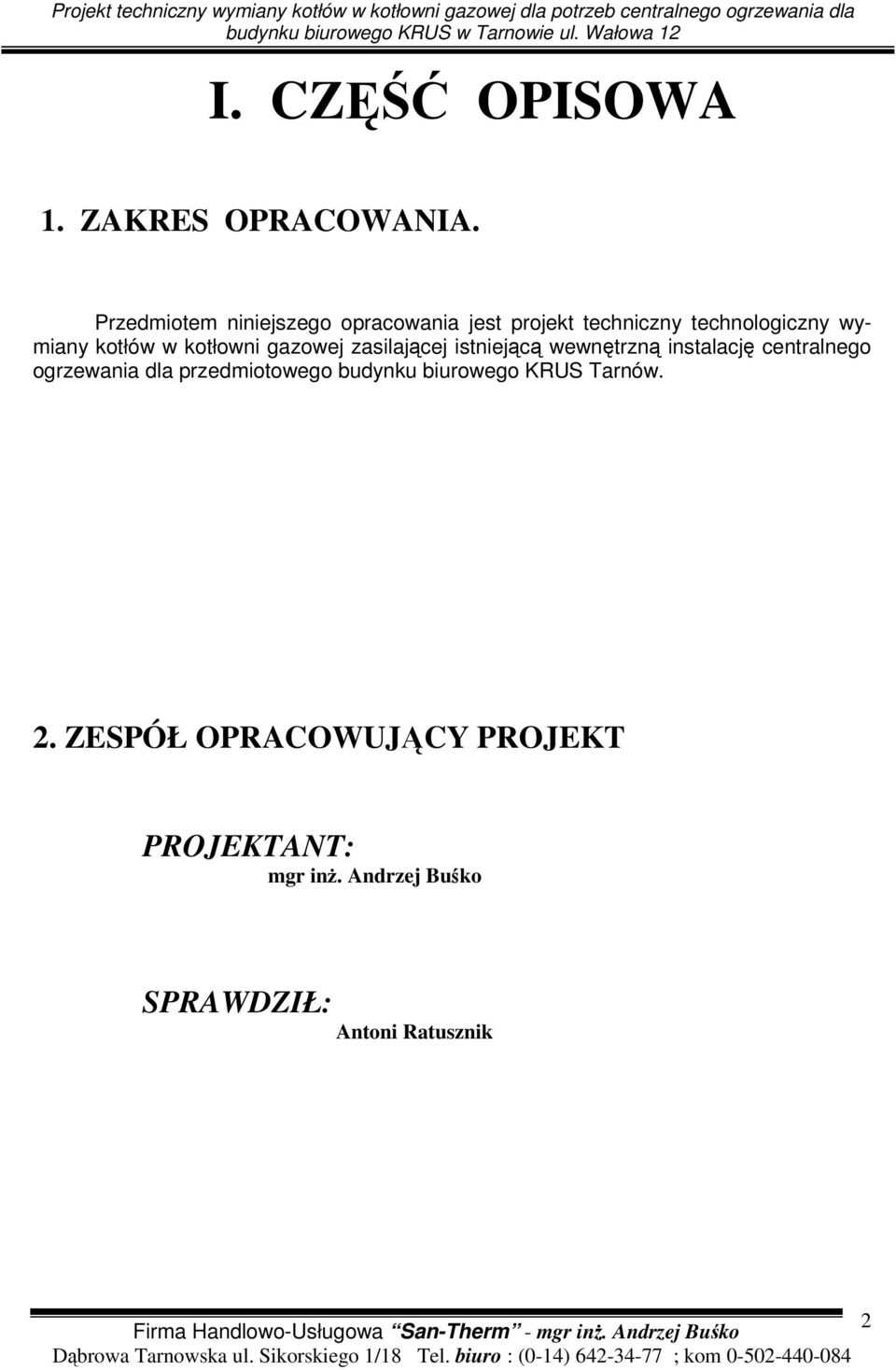 kotłów w kotłowni gazowej zasilajcej istniejc wewntrzn instalacj centralnego ogrzewania