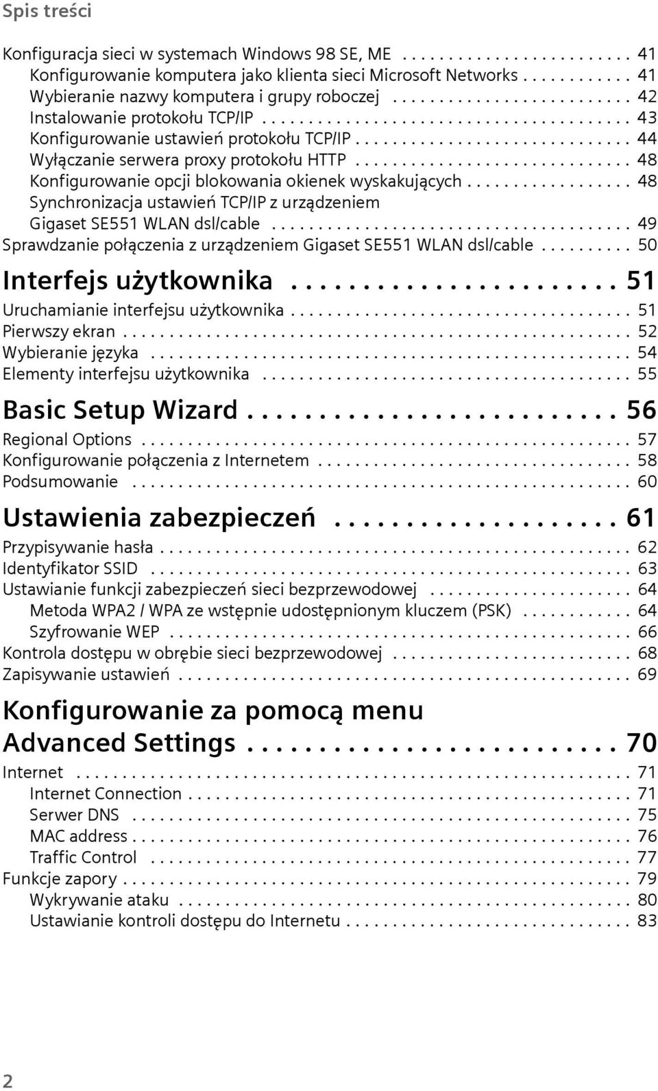 ............................. 48 Konfigurowanie opcji blokowania okienek wyskakujących.................. 48 Synchronizacja ustawień TCP/IP z urządzeniem Gigaset SE551 WLAN dsl/cable.