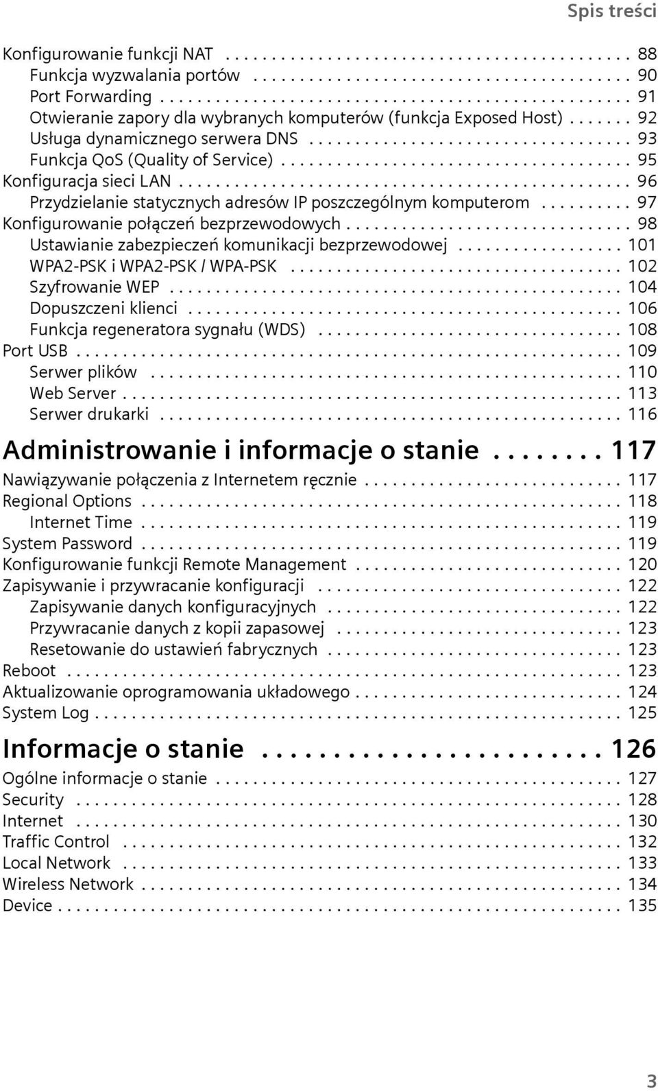 ..................................... 95 Konfiguracja sieci LAN................................................. 96 Przydzielanie statycznych adresów IP poszczególnym komputerom.