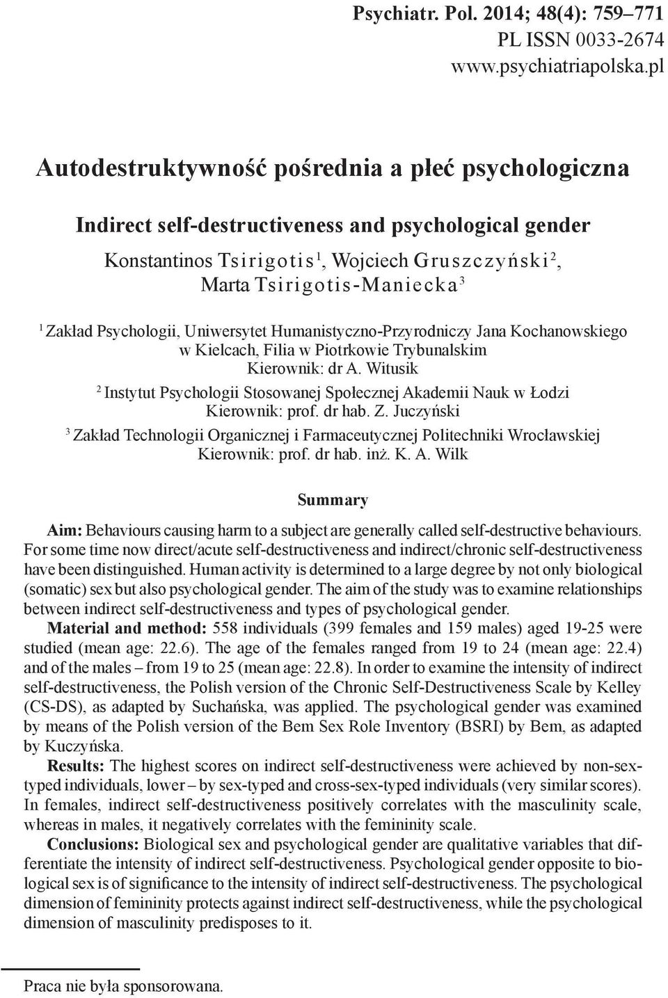 Psychologii, Uniwersytet Humanistyczno-Przyrodniczy Jana Kochanowskiego w Kielcach, Filia w Piotrkowie Trybunalskim Kierownik: dr A.