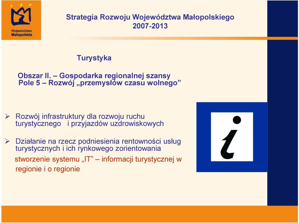 rozwoju ruchu turystycznego i przyjazdów uzdrowiskowych Działanie na rzecz podniesienia