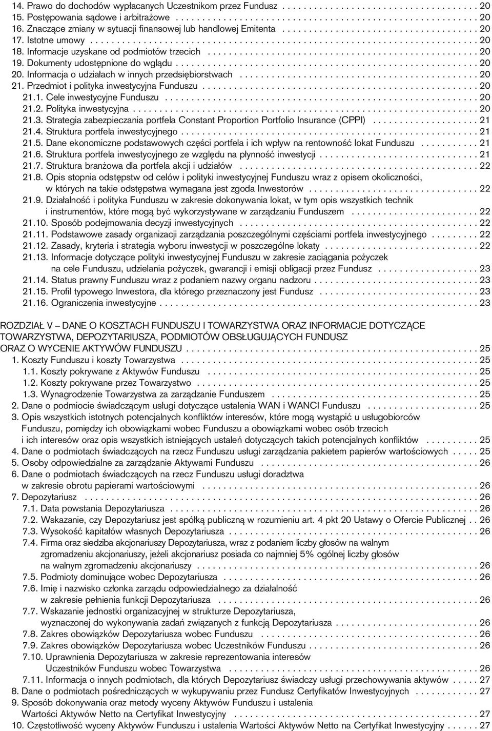 Informacje uzyskane od podmiotów trzecich................................................... 20 19. Dokumenty udost pnione do wglàdu......................................................... 20 20.