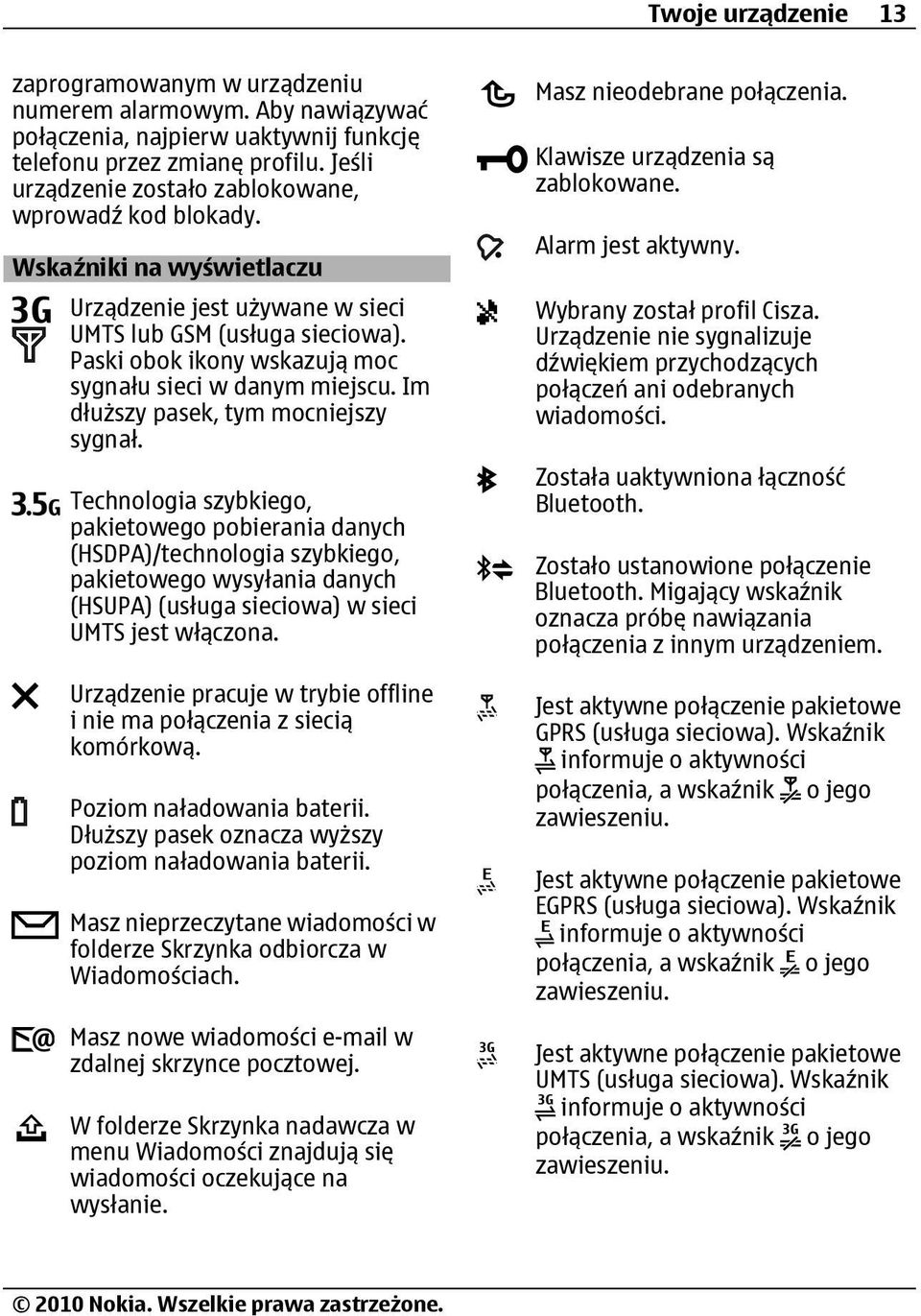 Paski obok ikony wskazują moc sygnału sieci w danym miejscu. Im dłuższy pasek, tym mocniejszy sygnał.