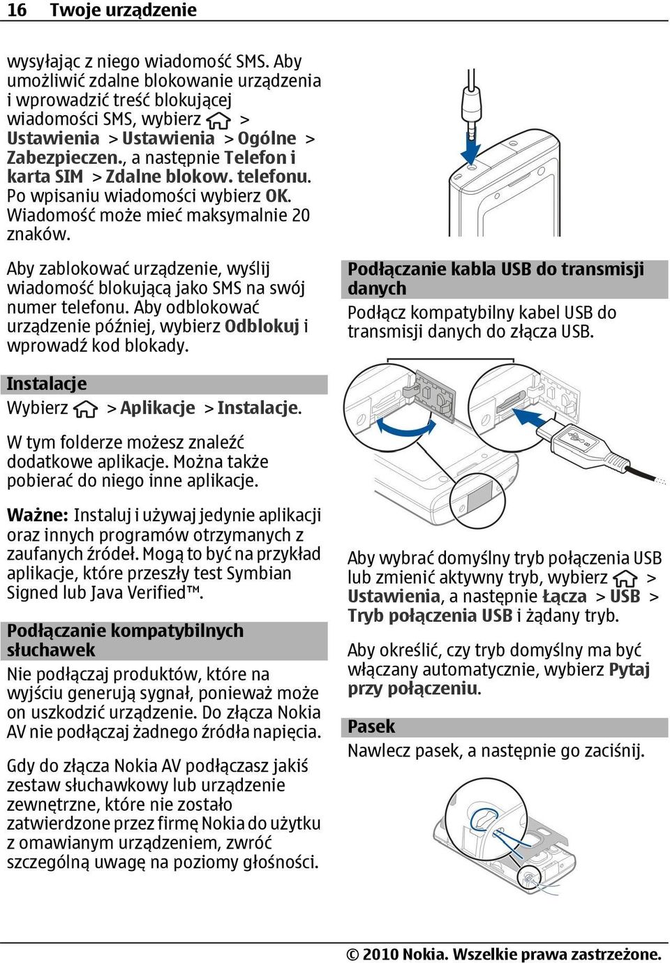 Aby zablokować urządzenie, wyślij wiadomość blokującą jako SMS na swój numer telefonu. Aby odblokować urządzenie później, wybierz Odblokuj i wprowadź kod blokady.