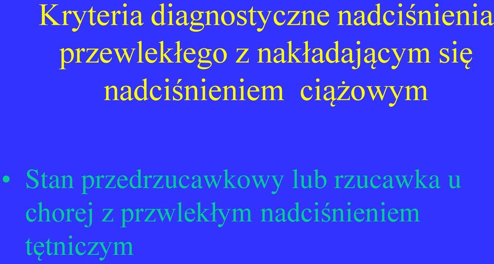 nadciśnieniem ciążowym Stan