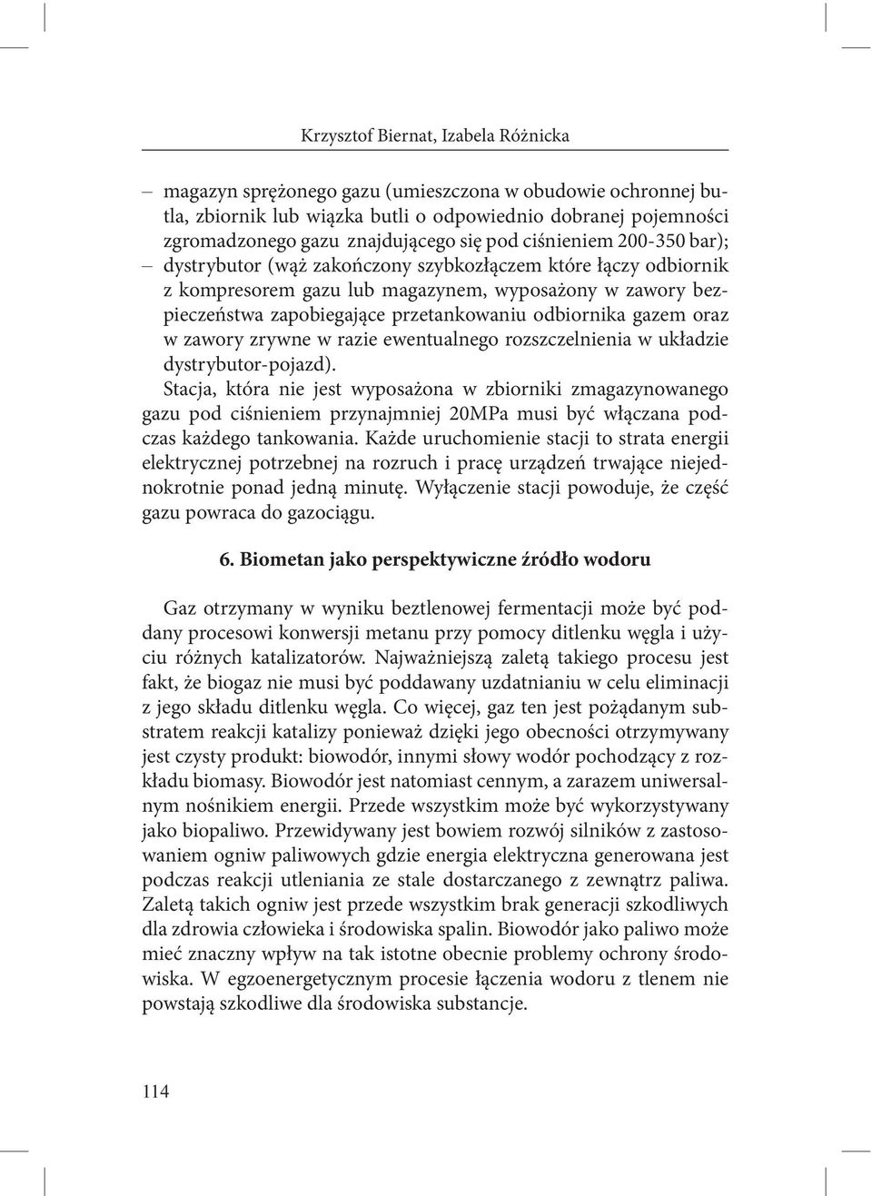 odbiornika gazem oraz w zawory zrywne w razie ewentualnego rozszczelnienia w układzie dystrybutor-pojazd).