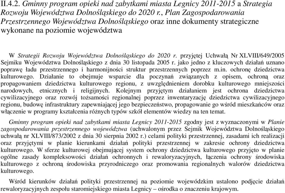 przyjętej Uchwałą Nr XLVIII/649/2005 Sejmiku Województwa Dolnośląskiego z dnia 30 listopada 2005 r.