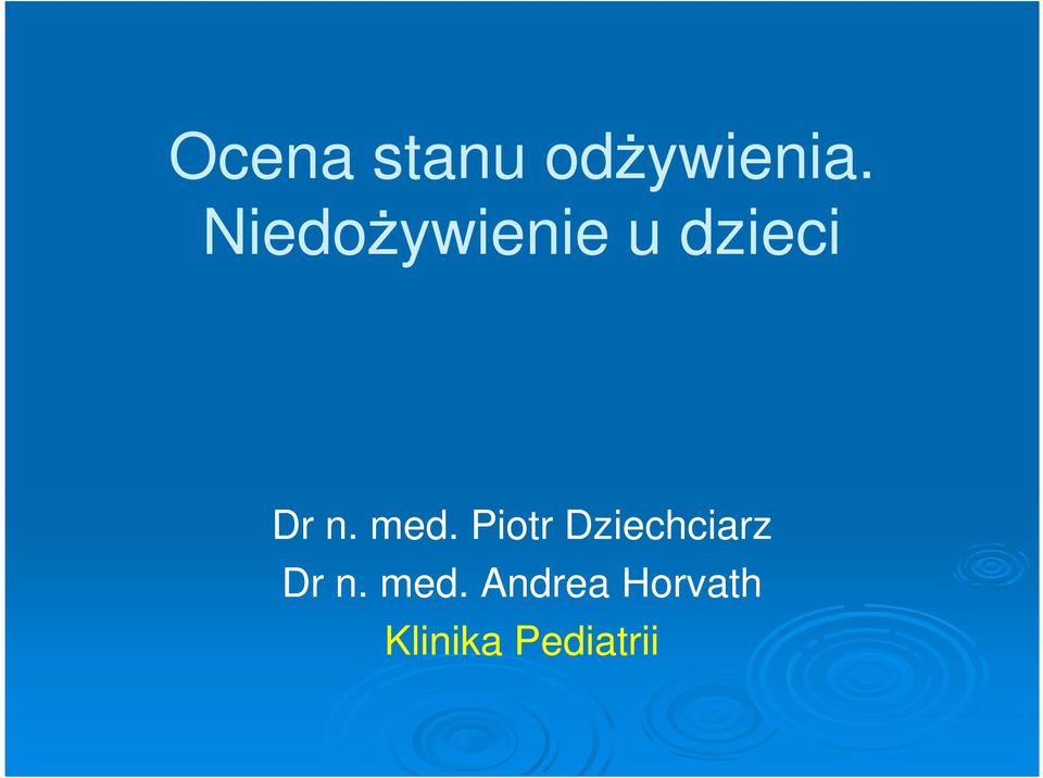 med. Piotr Dziechciarz Dr n.