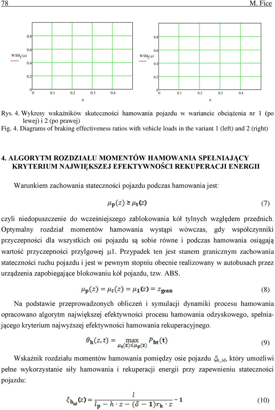 wceśniejsego ablokowania kół tylnych wględem prednich.