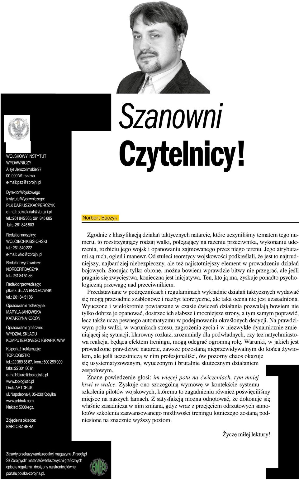 : 261 84 51 86 Redaktor prowadzący: płk rez. dr JAN BRZOZOWSKI tel.