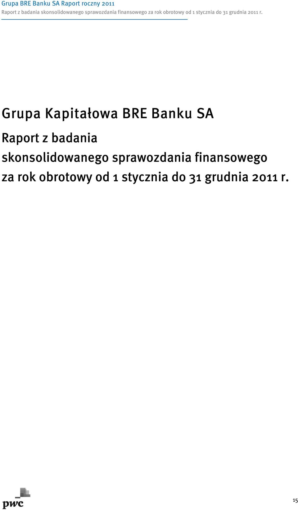 Grupa Kapitałowa BRE Banku SA   15