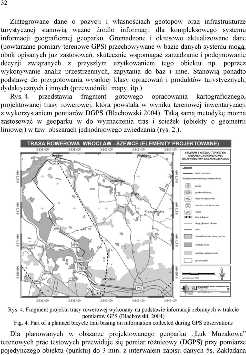 decyzji związanych z przyszłym użytkowaniem tego obiektu np. poprzez wykonywanie analiz przestrzennych, zapytania do baz i inne.