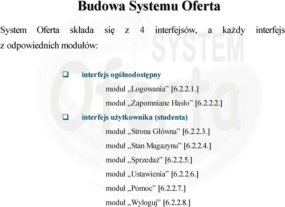 2.1.] moduł Zapomniane Hasło [6.2.2.2.] interfejs użytkownika (studenta) moduł Strona Główna [6.